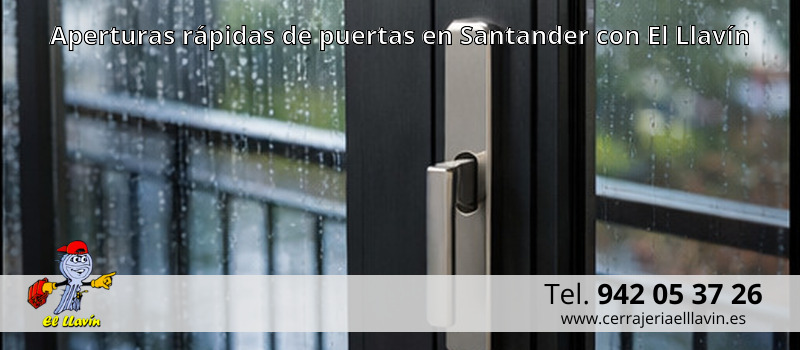 Aperturas rápidas de puertas en Santander con El Llavín
