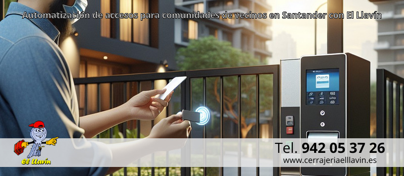 Automatización de accesos para comunidades de vecinos en Santander con El Llavín