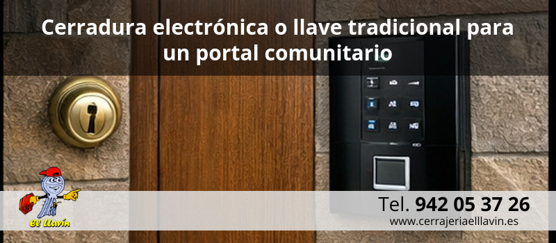 Cerradura electrónica o llave tradicional para un portal comunitario Cerradura electrónica o llave tradicional para un portal comunitario