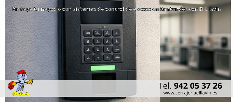 Protege tu negocio con sistemas de control de acceso en Santander con El Llavín