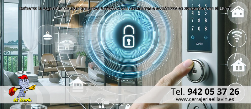 Refuerza la seguridad de apartamentos turísticos con cerraduras electrónicas en Santander con El Llavín