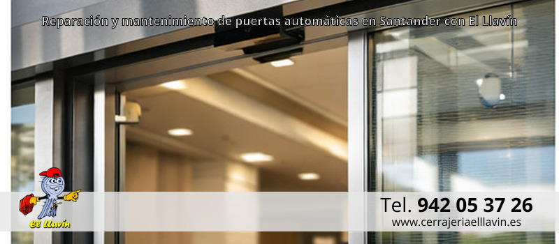 Reparación y mantenimiento de puertas automáticas en Santander con El Llavín Reparación y mantenimiento de puertas automáticas en Santander con El Llavín