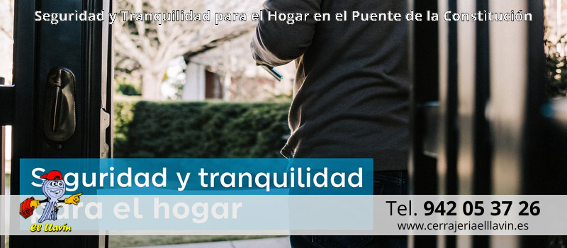Seguridad y Tranquilidad para el Hogar en el Puente de la Constitución