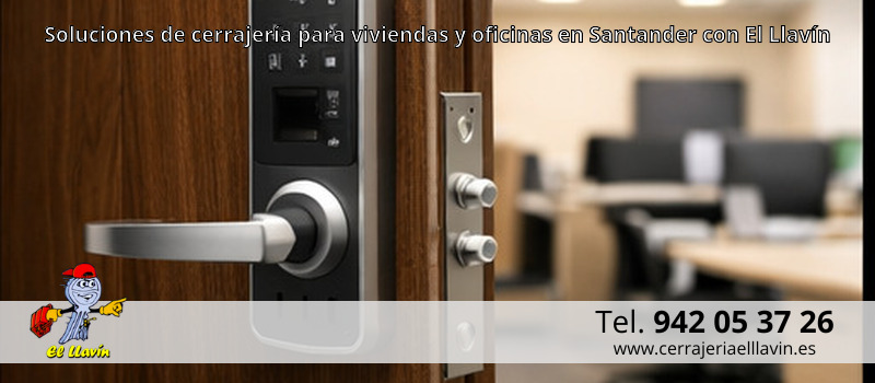 Soluciones de cerrajería para viviendas y oficinas en Santander con El Llavín Soluciones de cerrajería para viviendas y oficinas en Santander con El Llavín